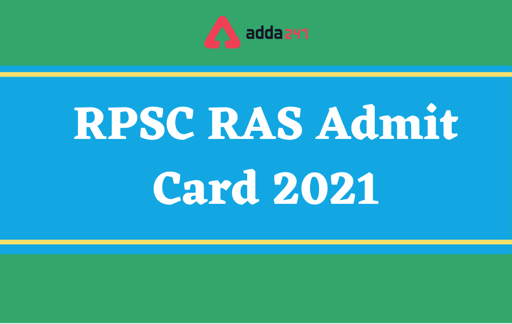 RPSC RAS Admit Card 2021, Download RAS Prelims Hall Ticket_30.1