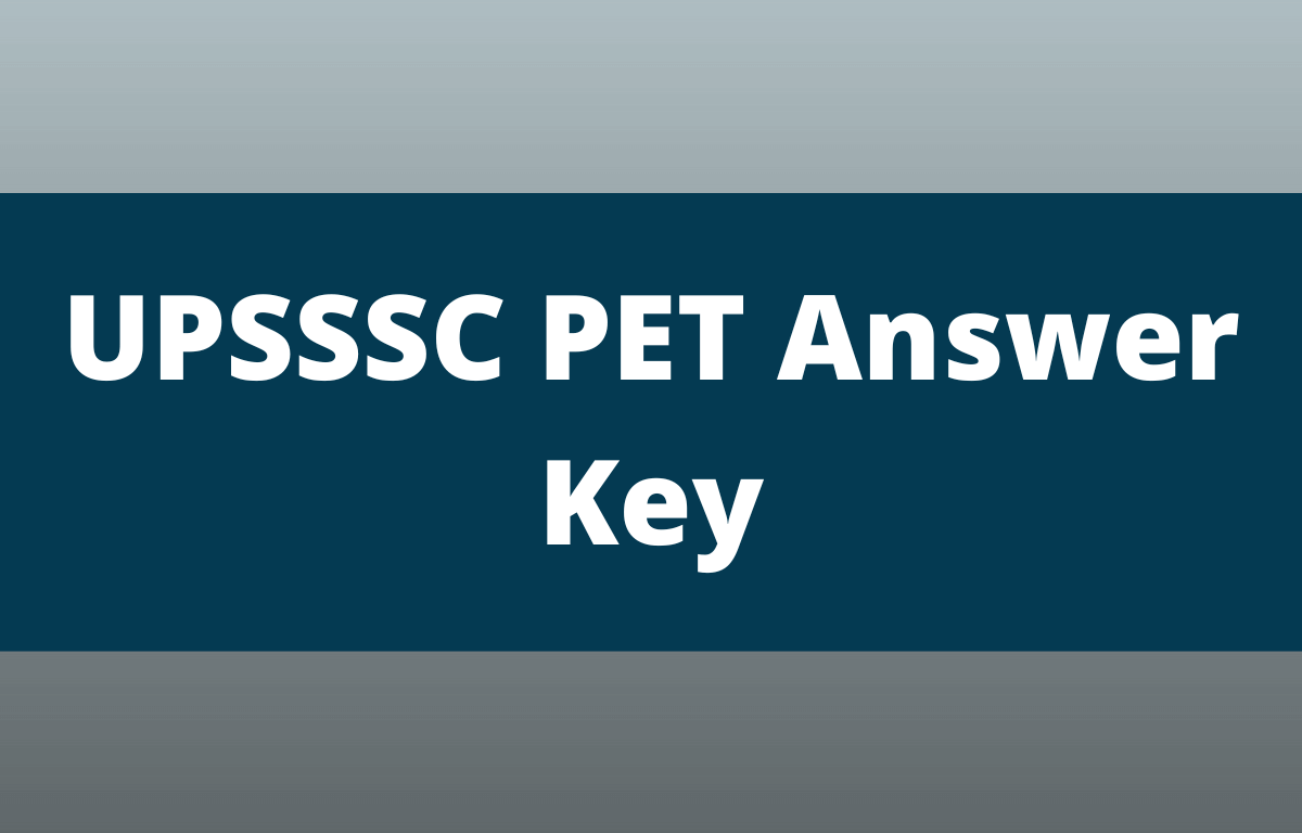 UPSSSC PET Answer key 2022 Out for All Shifts, Download Link_30.1
