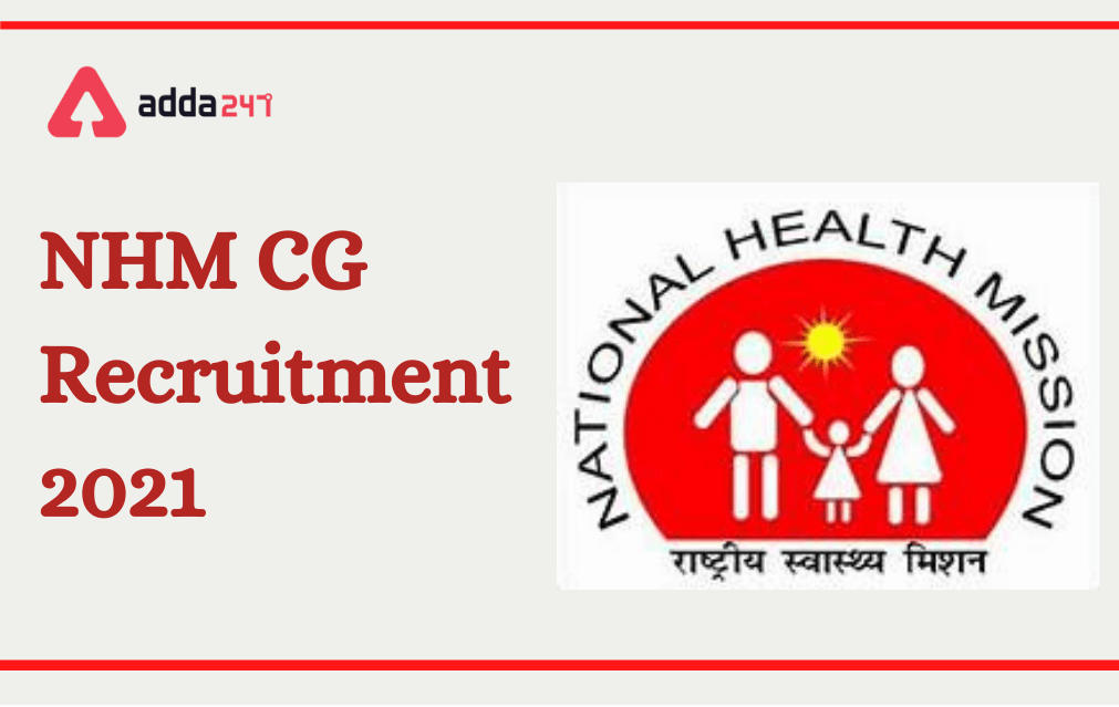 NHM CG Recruitment 2021 for 2700 Vacancies for CHO_30.1