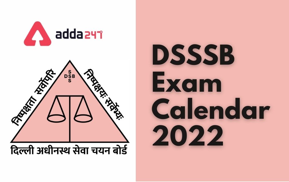 DSSSB Exam Calendar 2022 Out, Exam Schedule