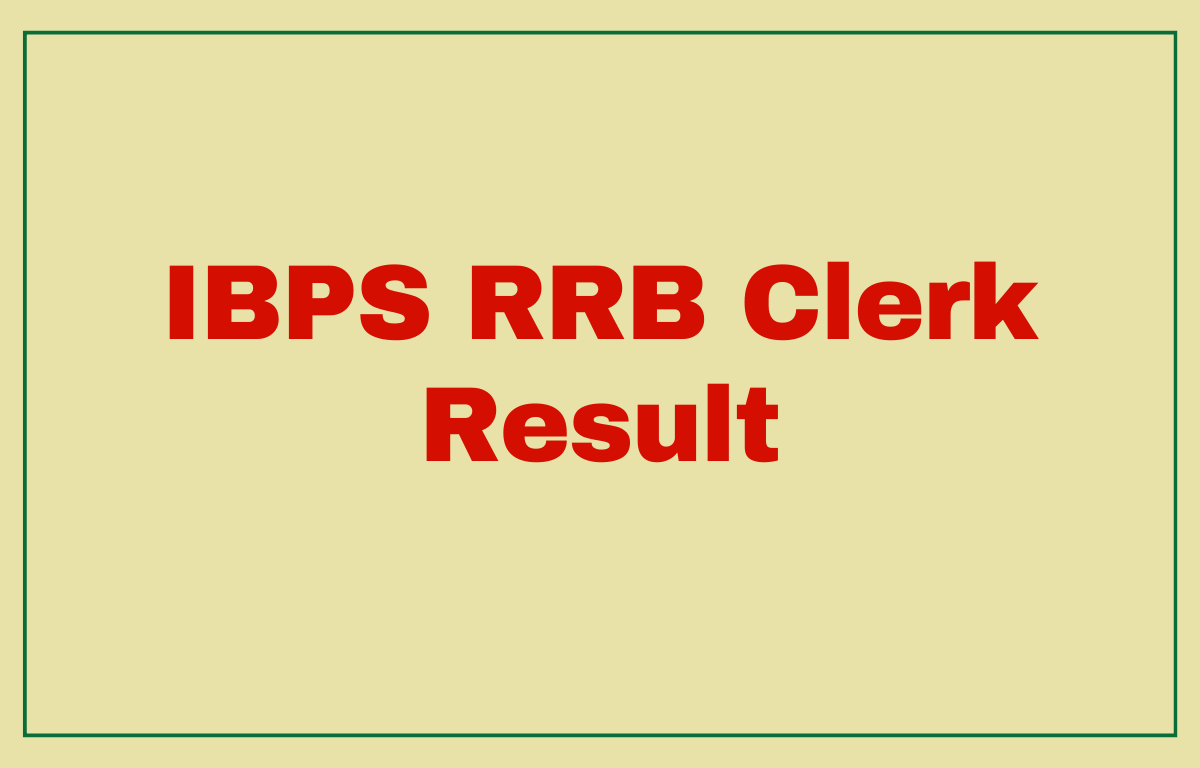 IBPS RRB Clerk Result 2022 Out for Prelims Exam, Result Link_30.1