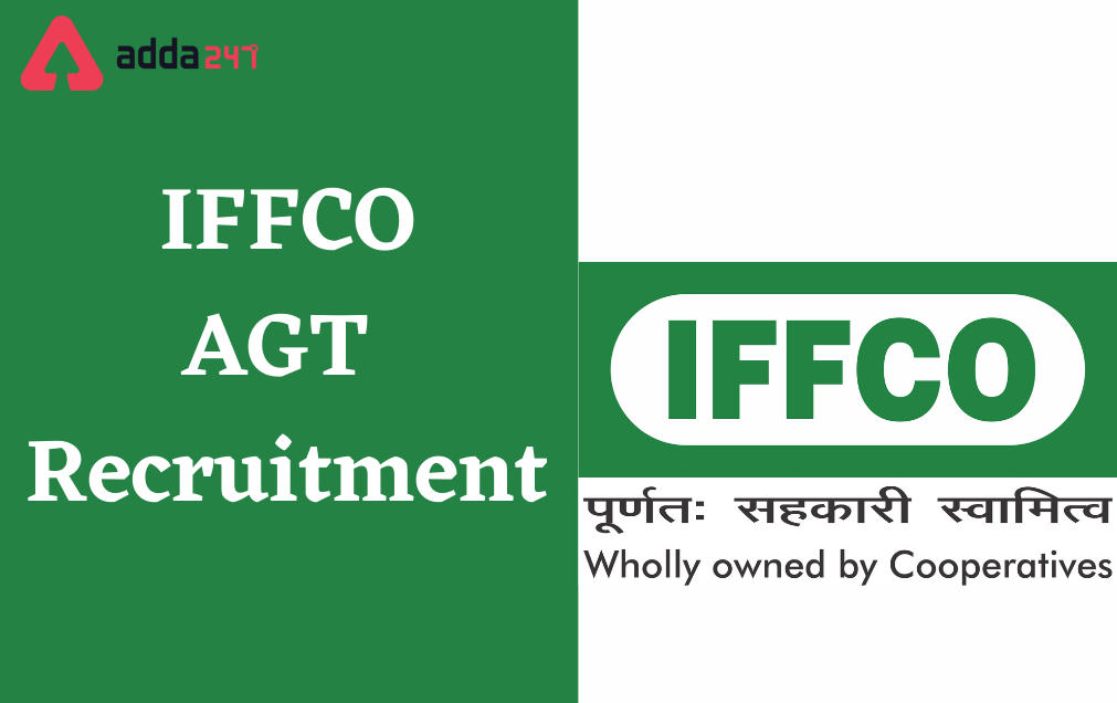 IFFCO AGT Exam Date 2022 for Agriculture Graduate Trainee Vacancies