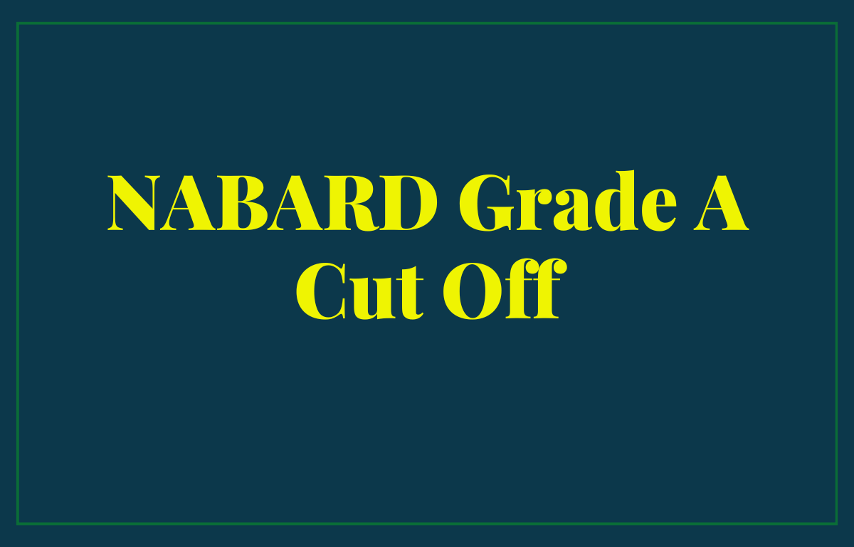NABARD Grade A Cut Off 2022, Check Previous Year Cut Off Marks_30.1
