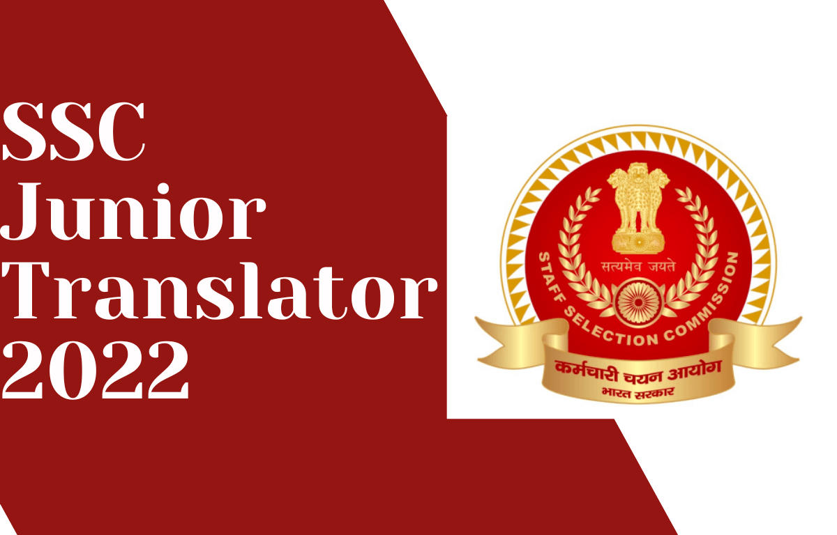 SSC Junior Translator 2022 Notification Out, Online Application_30.1