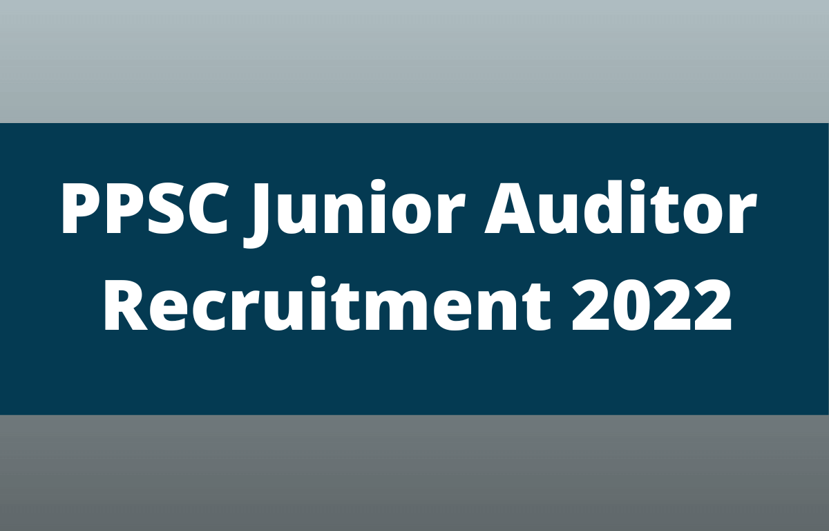 PPSC Junior Auditor Recruitment 2022 for 75 Vacancies_30.1