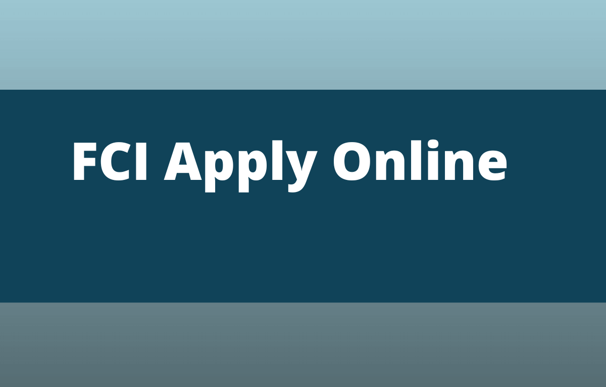FCI Recruitment 2022 Last Date to Apply for 113 Manager Posts_30.1