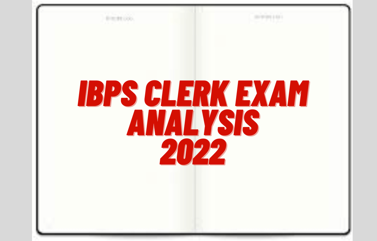 IBPS Clerk Exam Analysis 4 September 2022, Shift 1 Review_30.1