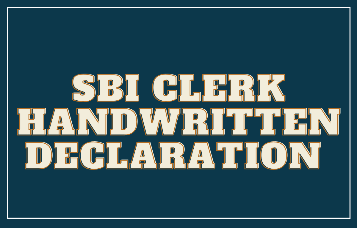 SBI Clerk Handwritten Declaration 2022, Check SBI Declaration Format_30.1