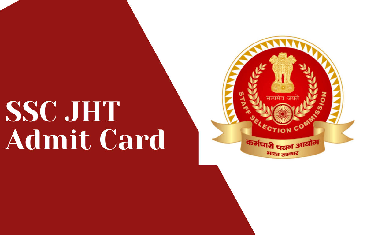 SSC JHT Admit Card 2022 Out, Hall Ticket Download Link_30.1