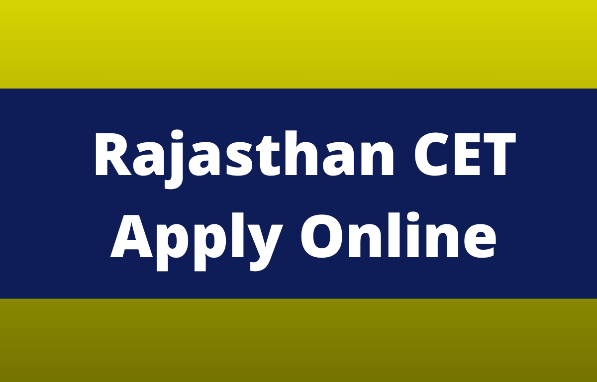 Rajasthan CET Apply Online 2022 Starts for 2996 Vacancies_30.1