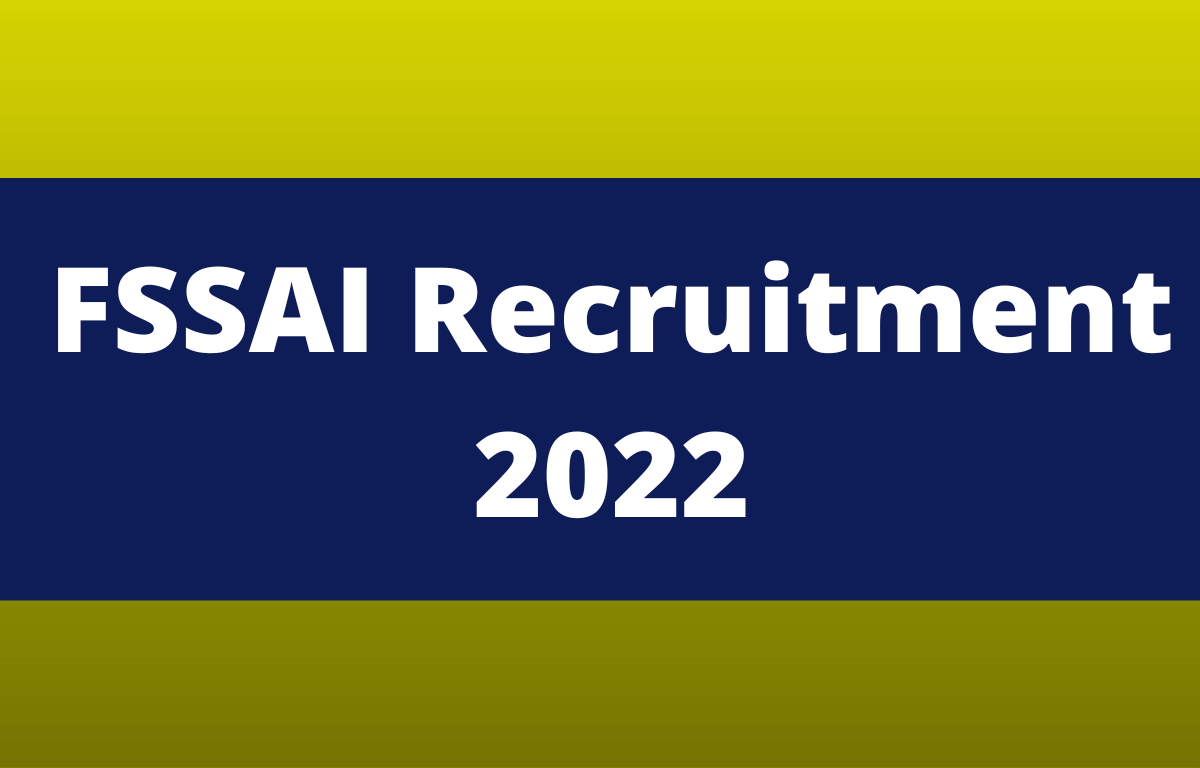 FSSAI Recruitment 2022, Last Date to Apply Online for 79 Vacancies_30.1
