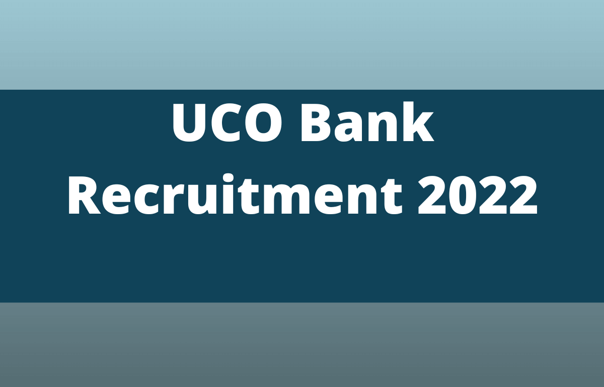 UCO Bank Recruitment 2022, Exam Date Out for 10 Security Officers Posts_30.1