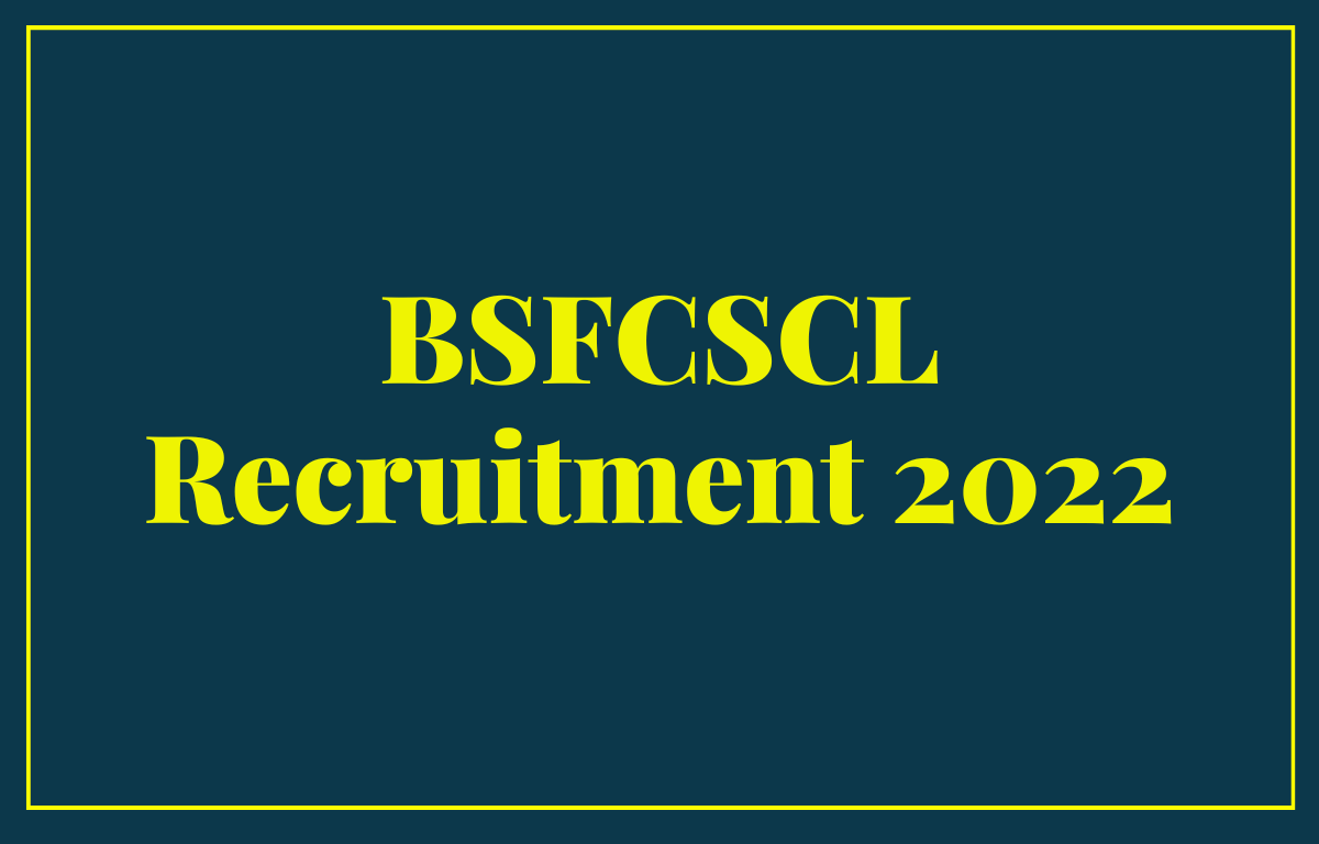 BSFCSCL Recruitment 2022 Notification Out for 90 Vacancies_30.1