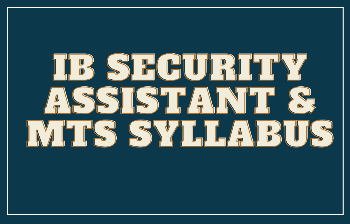 IB Syllabus 2022 For Security Assistant and MTS PDF Download_30.1