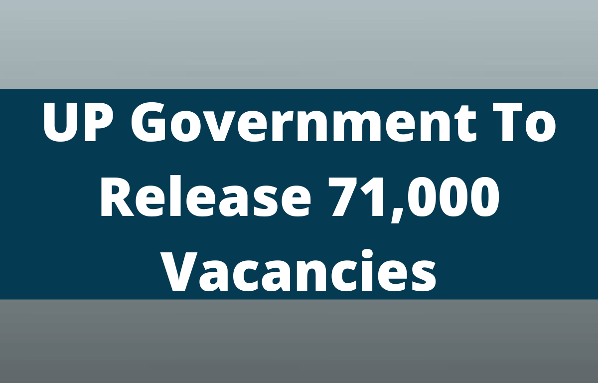 UP Government to Release 71000 Vacancies in Various Departments_30.1