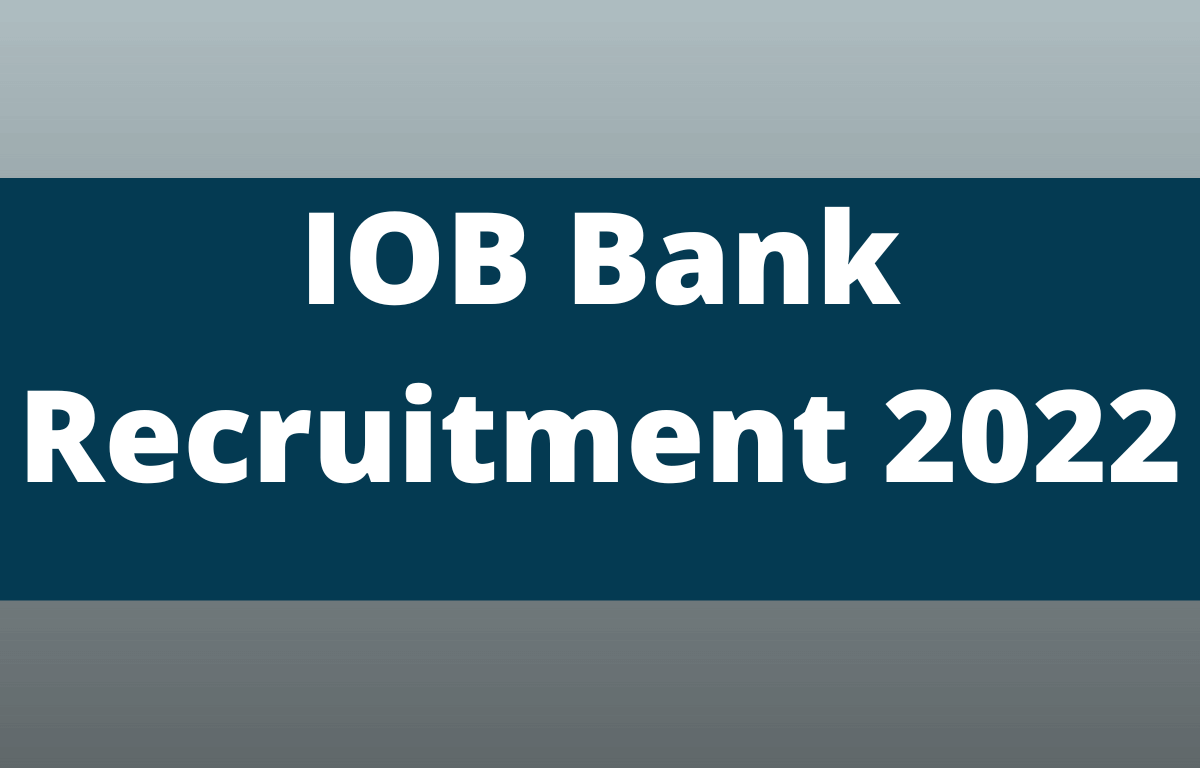 IOB Bank Recruitment 2022, Last Date to Apply Online for 25 Posts_30.1