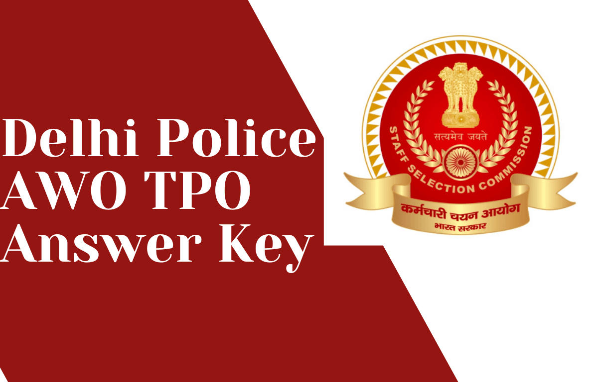 Delhi Police AWO TPO Answer Key 2022 Out, Exam Response Sheet_30.1