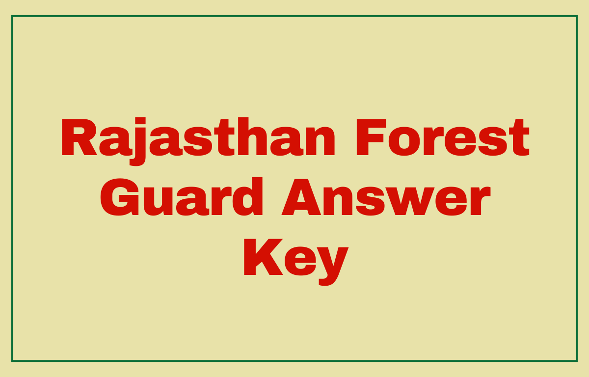 Rajasthan Forest Guard Answer Key 2022 For Forester & Forest Guard_30.1