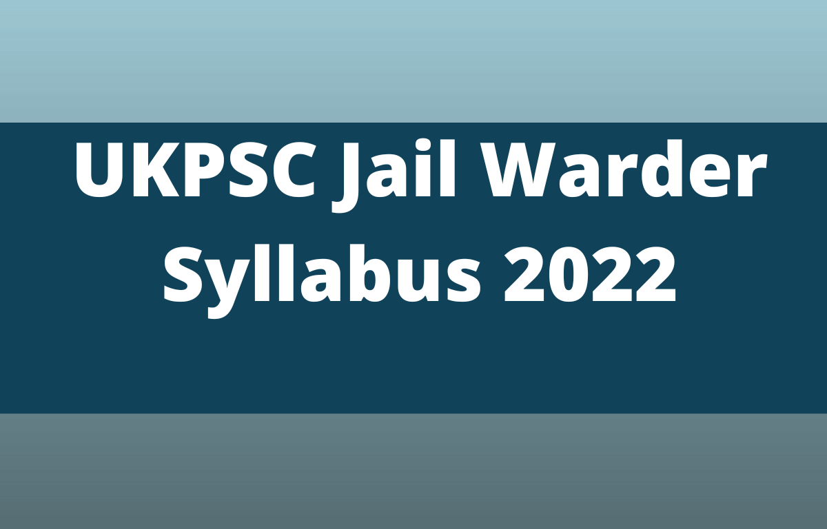 UKPSC Uttarakhand Jail Warder Syllabus 2022 PDF Download_30.1