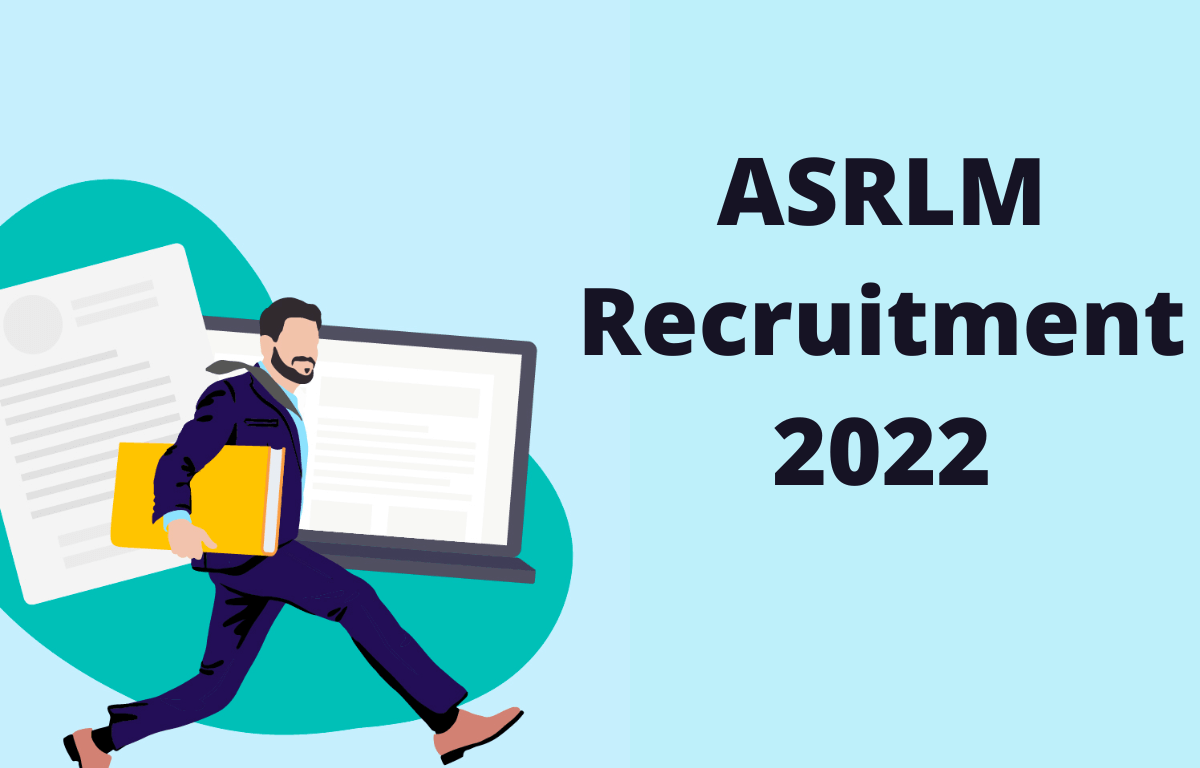 ASRLM Recruitment 2022 Notification Out for 734 Posts_30.1