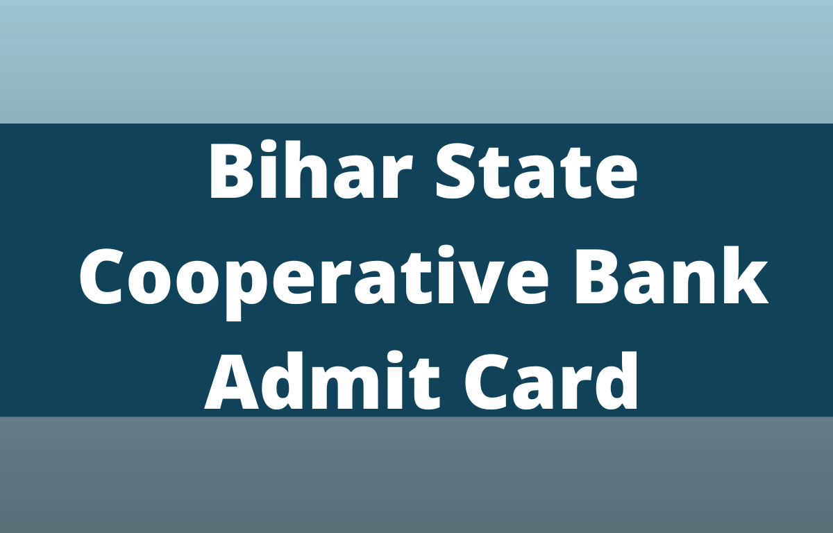 Bihar State Cooperative Bank Admit Card 2022 Out - Download Call Letter_30.1