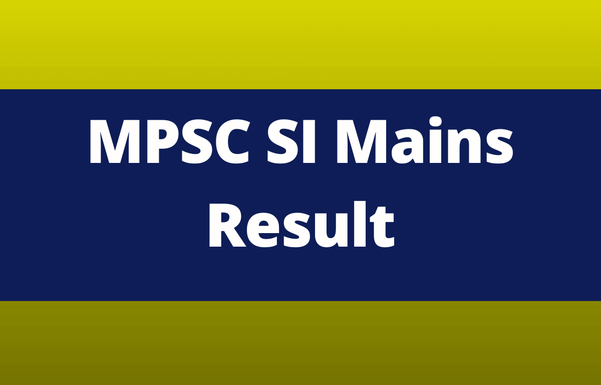 MPSC SI Mains Result 2022 - Download Link is active_30.1