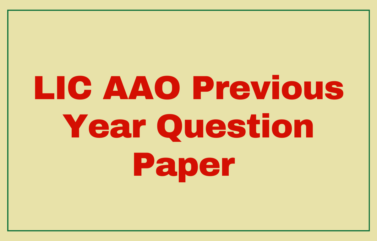 LIC AAO Previous Year Question Paper, Practice With Question Paper PDFs_30.1