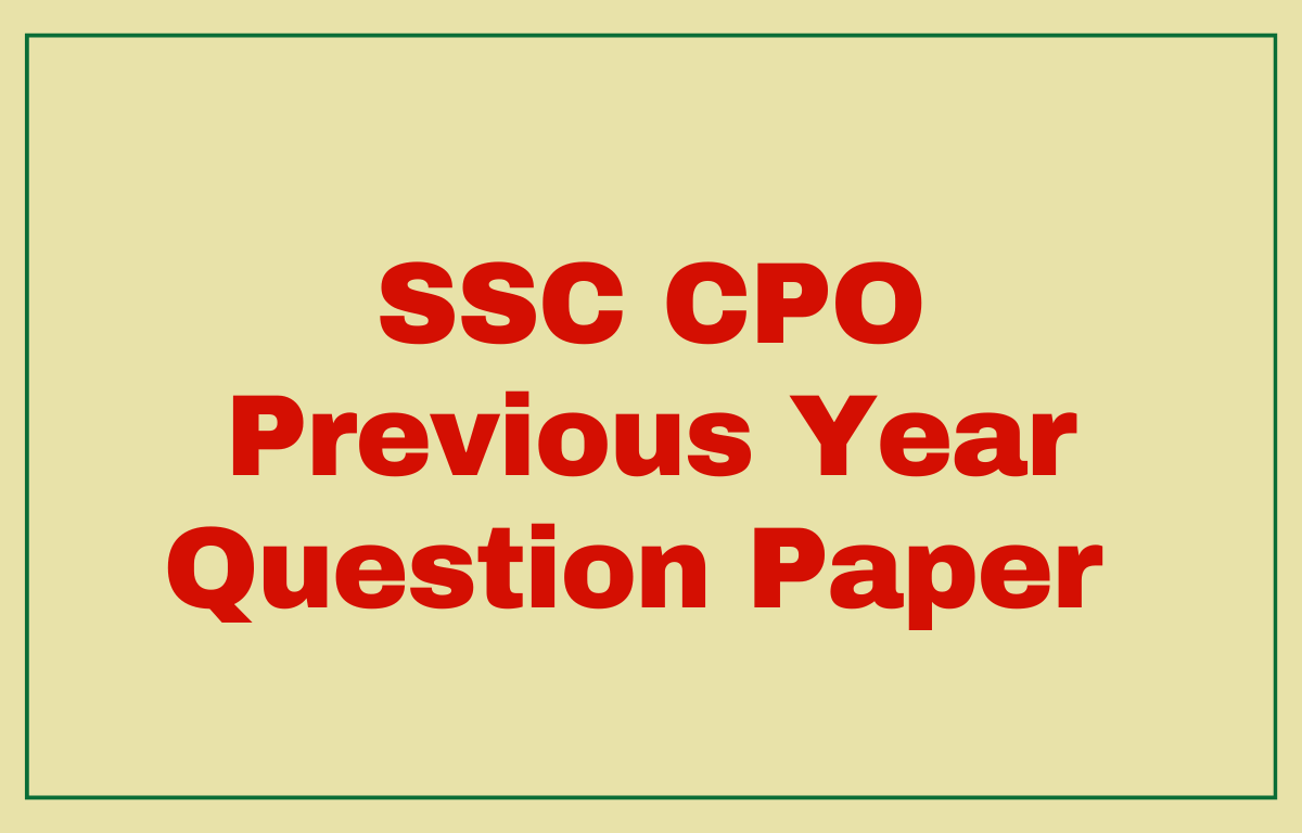 SSC CPO Previous Year Question Paper, Practice With Question Paper PDFs with Solution_30.1