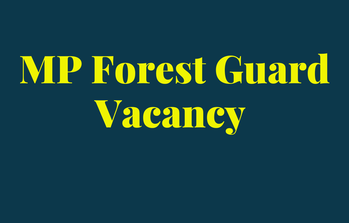 MP Forest Guard Vacancy 2022-23 Notification Out for 2112 Posts_30.1