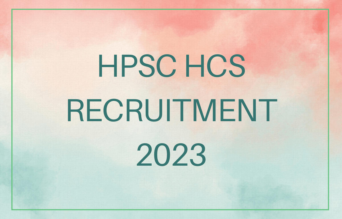 HPSC HCS Recruitment 2023 Notification Out for Various Posts_30.1