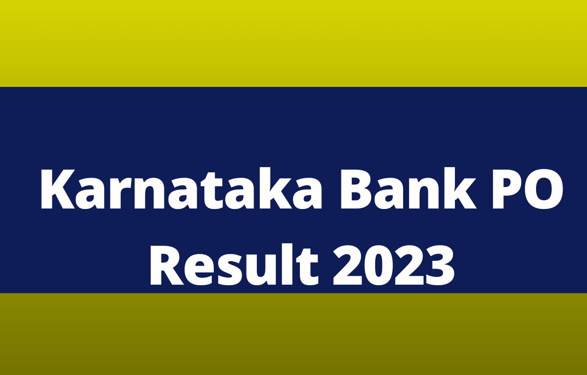 Karnataka Bank PO Result 2023, Check Result Link_30.1