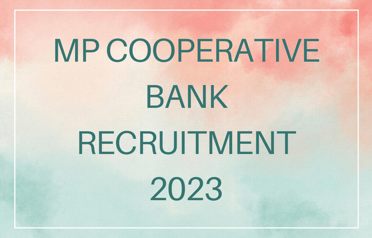 MP State Cooperative Bank Recruitment 2023 Notification Out for 638 PO Posts_30.1