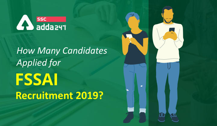 How many candidates applied for FSSAI Recruitment 2019?_30.1