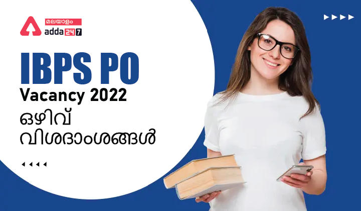 IBPS PO Vacancy 2022, Check Detailed Bank Wise Vacancy_30.1