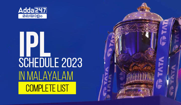 IPL Schedule List in Malayalam| Check Complete Schedule List_30.1