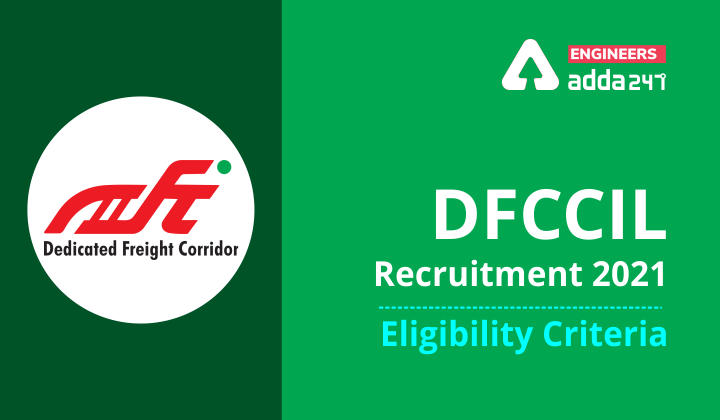 DFCCIL Recruitment 2021: Eligibility Criteria, Exam pattern |_30.1