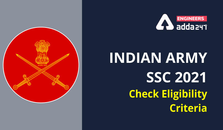 Indian Army 2021 SSC: Check Eligibility Criteria |_30.1