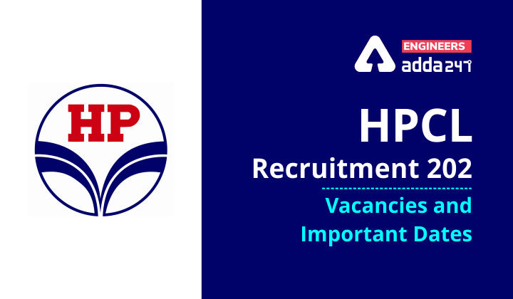HPCL Recruitment 2021: Vacancies and important dates |_30.1
