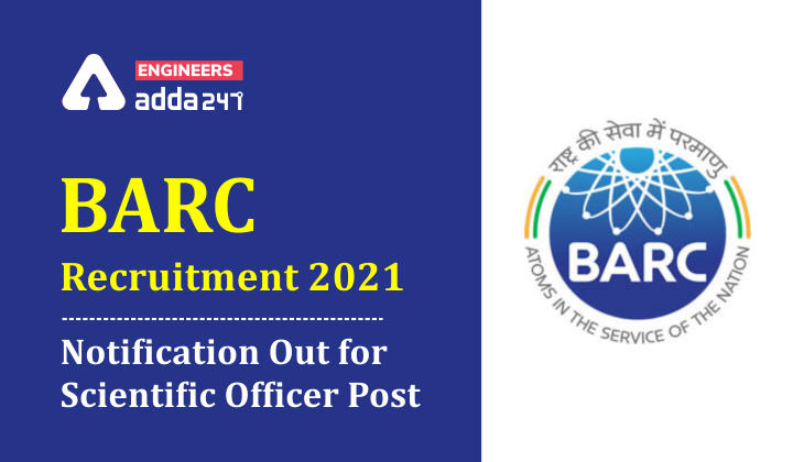 BARC Recruitment 2021: Notification out for Scientific Officer Post |_30.1