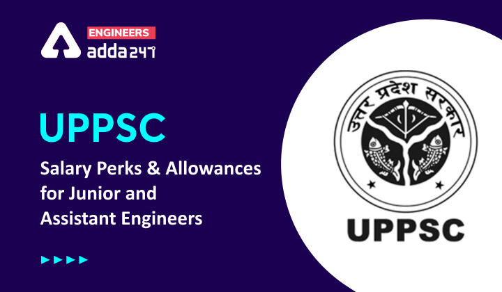 UPPCL JE Salary Structure 2021, Check Salary Perks and Allowances for UPPCL JE and AE Posts |_30.1