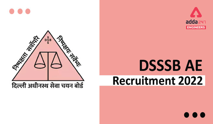 DSSSB AE Recruitment 2022 Notification, Apply Online for 161 Engineering Vacancies |_30.1