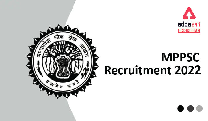 MPPSC AE Recruitment 2022 Notification Apply Online for 466 Engineering Vacancies |_30.1
