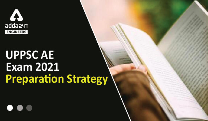 UPPSC AE Exam Preparation 2022, Check UPPSC AE Preparation Strategy Here |_30.1