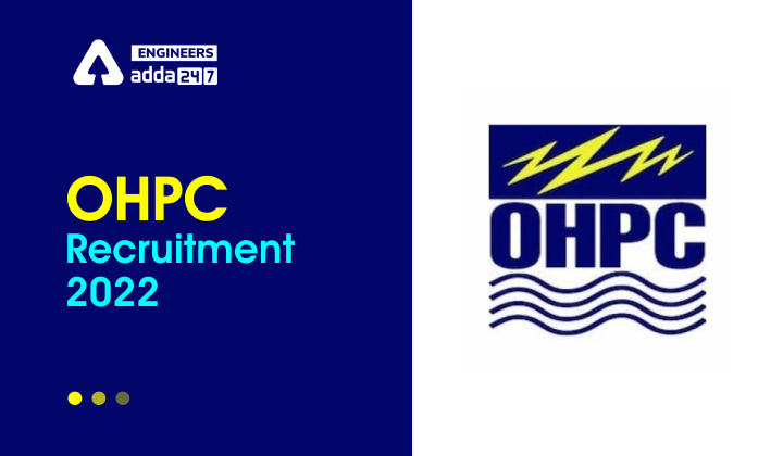 OHPC Recruitment 2022, 51 posts of Graduate Engineer Trainee OUT |_30.1