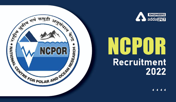 NCPOR Recruitment 2022 Apply for 67 NCPOR Vacancies |_30.1