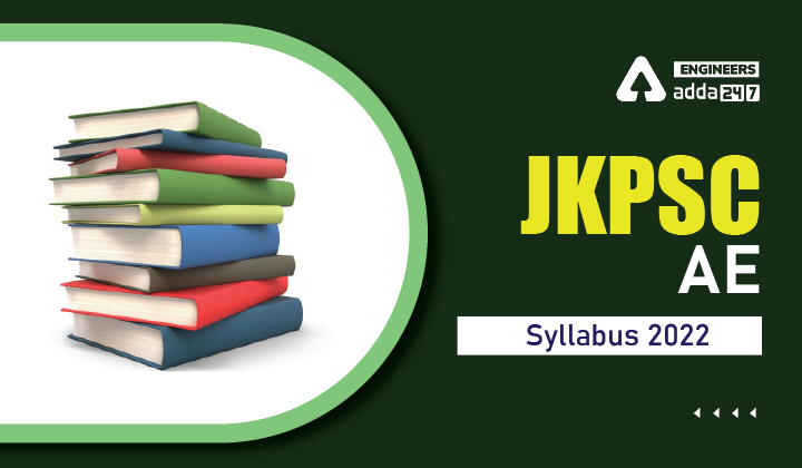 JKPSC AE Syllabus 2022, Check JKPSC Assistant Engineer Detailed Syllabus Here |_30.1
