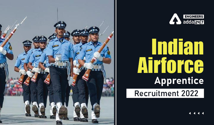 Indian Air Force Apprentice Recruitment 2022, Apply Online for 152 Vacancies |_30.1