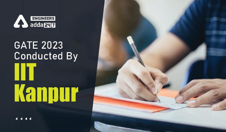 GATE 2023 Conducted By IIT Kanpur, Check Here For More Details |_30.1