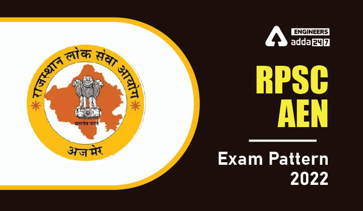 RPSC AEN Exam Pattern 2022, Check Detailed Exam Pattern Here |_30.1