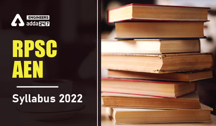 RPSC AEN Syllabus 2022, Check the Detailed Syllabus Here |_30.1